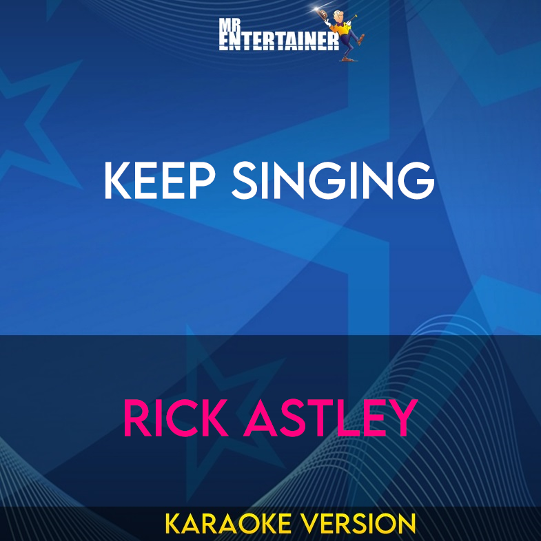 Keep Singing - Rick Astley (Karaoke Version) from Mr Entertainer Karaoke