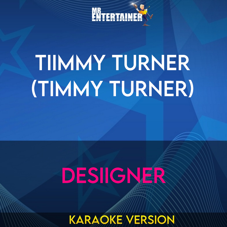 Tiimmy Turner (Timmy Turner) - Desiigner (Karaoke Version) from Mr Entertainer Karaoke