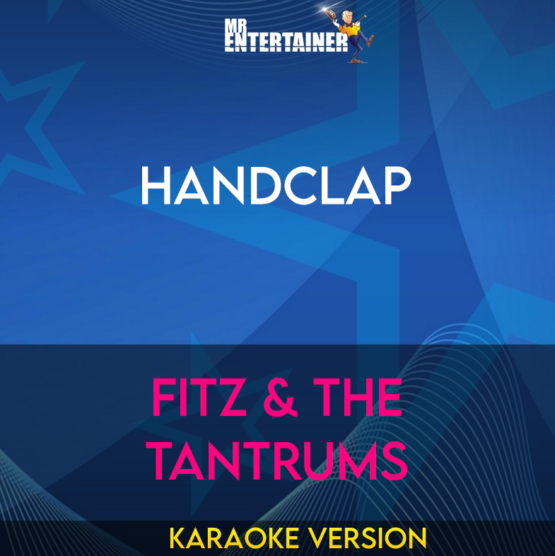 HandClap - Fitz & The Tantrums (Karaoke Version) from Mr Entertainer Karaoke