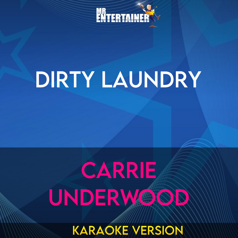 Dirty Laundry - Carrie Underwood (Karaoke Version) from Mr Entertainer Karaoke