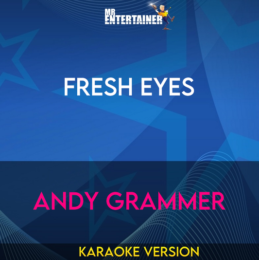 Fresh Eyes - Andy Grammer (Karaoke Version) from Mr Entertainer Karaoke