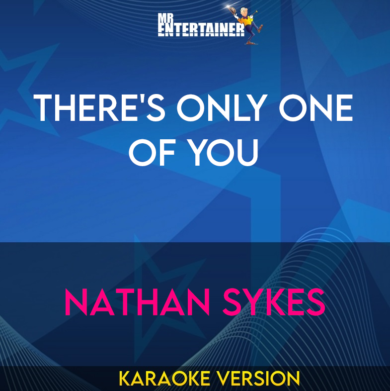 There's Only One Of You - Nathan Sykes (Karaoke Version) from Mr Entertainer Karaoke