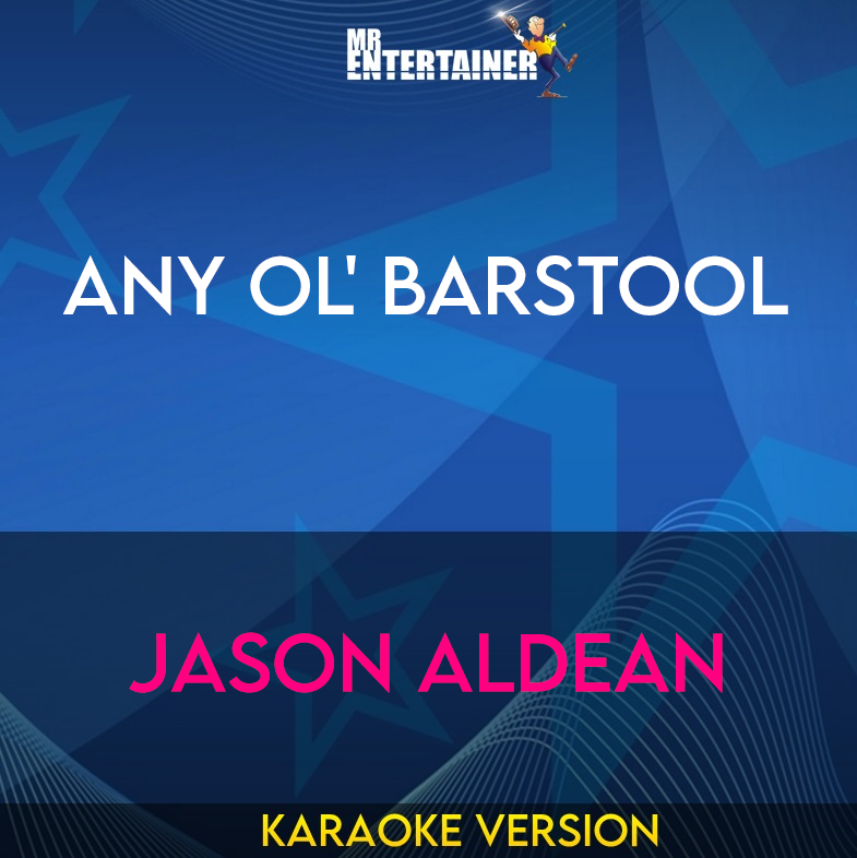 Any Ol' Barstool - Jason Aldean (Karaoke Version) from Mr Entertainer Karaoke