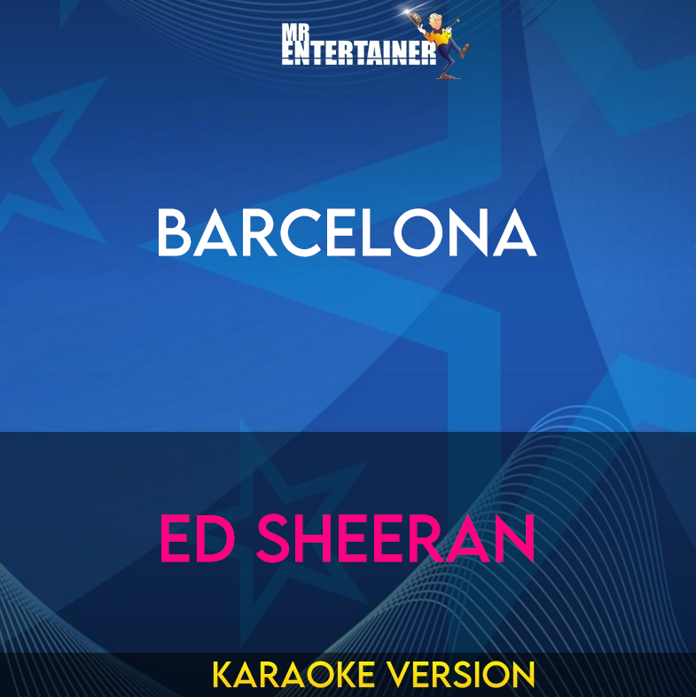 Barcelona - Ed Sheeran (Karaoke Version) from Mr Entertainer Karaoke