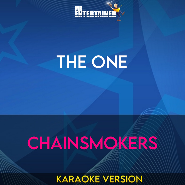 The One - Chainsmokers (Karaoke Version) from Mr Entertainer Karaoke