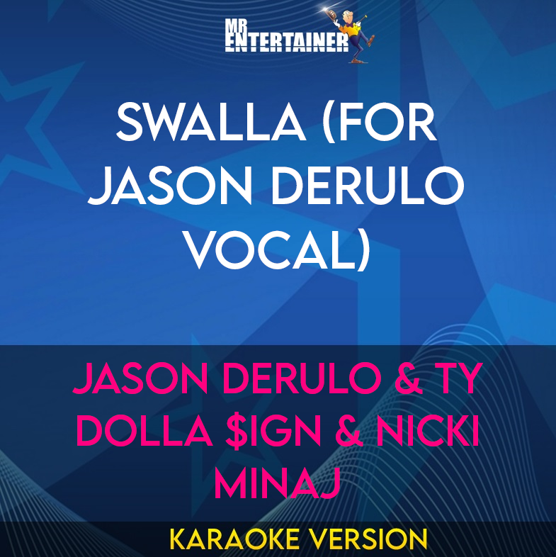 Swalla (for Jason Derulo vocal) - Jason Derulo & Ty Dolla $ign & Nicki ...