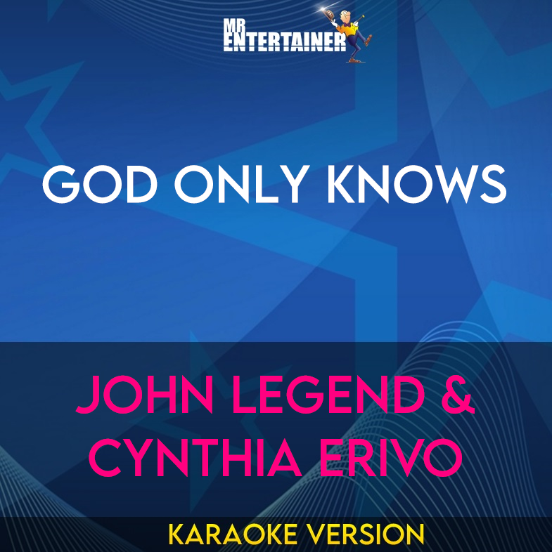 God Only Knows - John Legend & Cynthia Erivo (Karaoke Version) from Mr Entertainer Karaoke