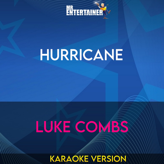 Hurricane - Luke Combs (Karaoke Version) from Mr Entertainer Karaoke