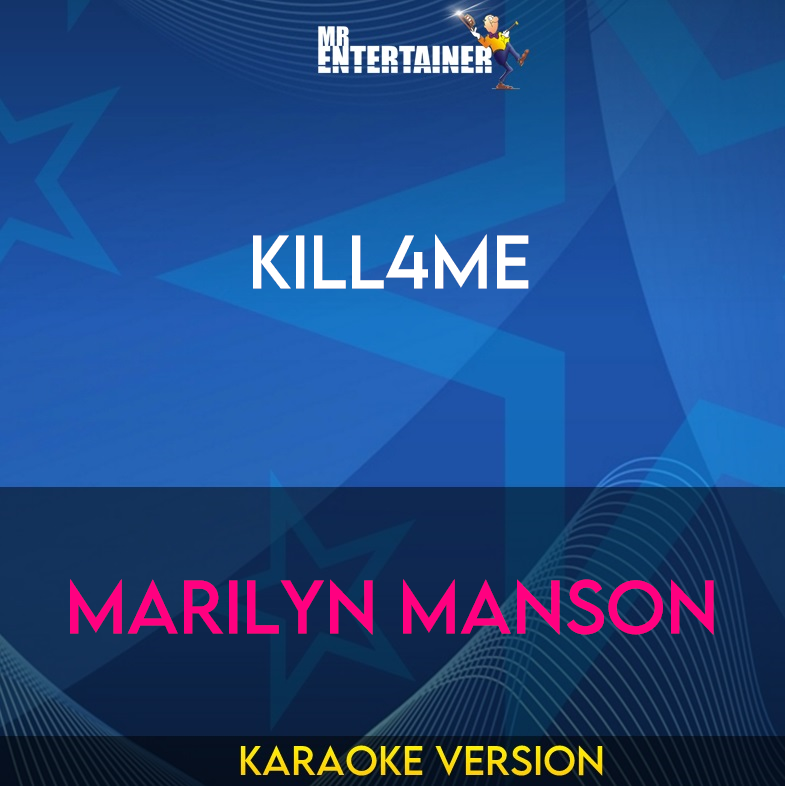 KILL4ME - Marilyn Manson (Karaoke Version) from Mr Entertainer Karaoke