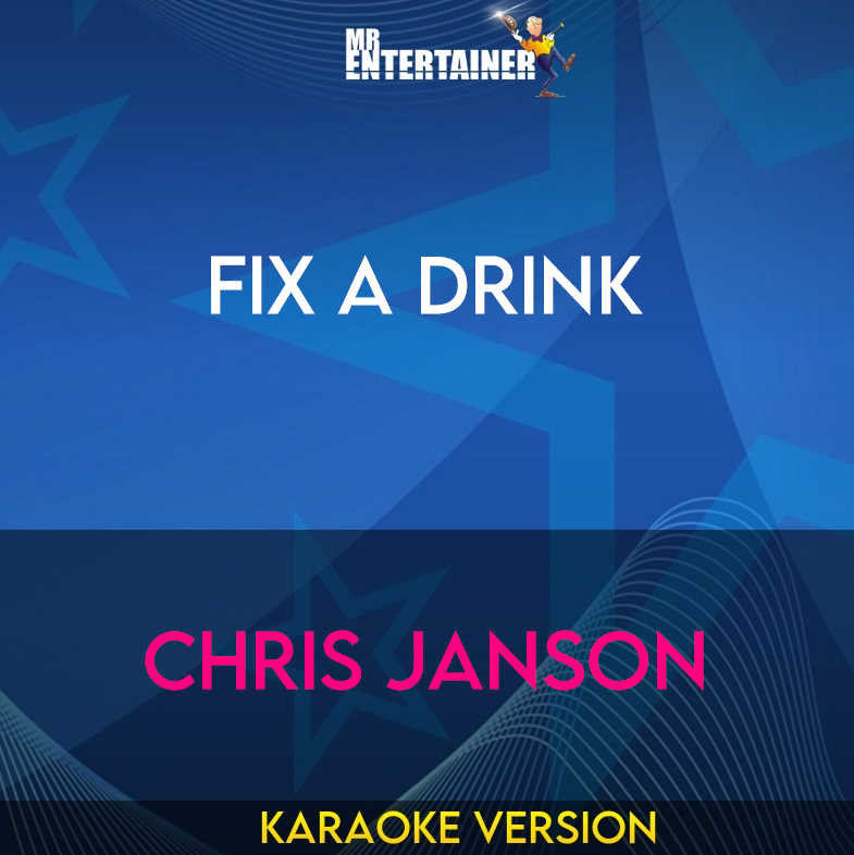 Fix A Drink - Chris Janson (Karaoke Version) from Mr Entertainer Karaoke