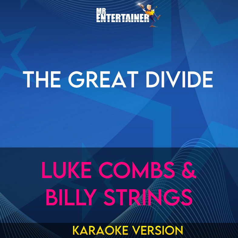 The Great Divide - Luke Combs & Billy Strings (Karaoke Version) from Mr Entertainer Karaoke