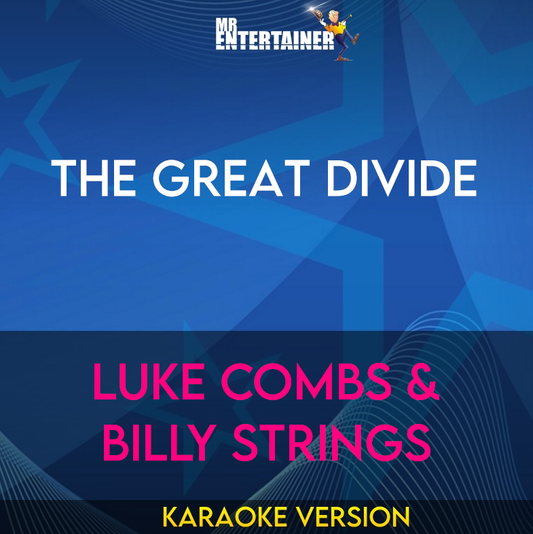 The Great Divide - Luke Combs & Billy Strings (Karaoke Version) from Mr Entertainer Karaoke