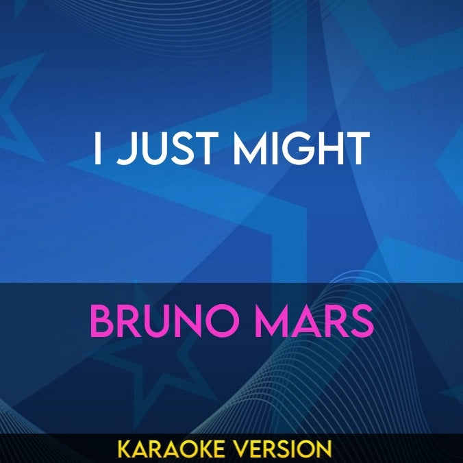 I Just Might - Bruno Mars