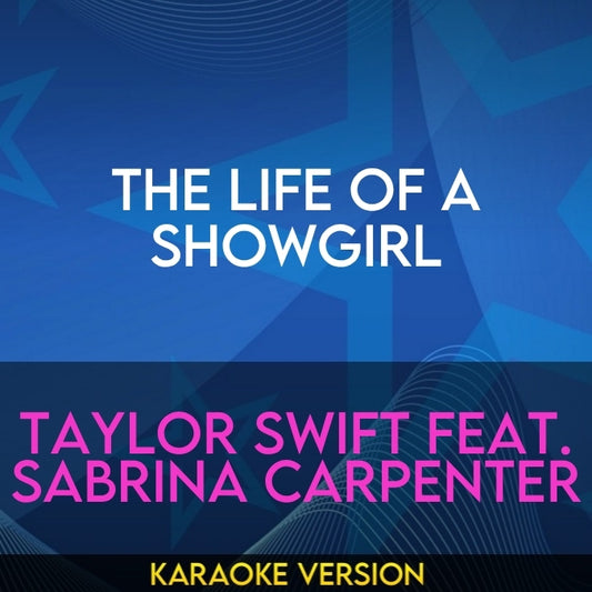 The Life Of A Showgirl - Taylor Swift ft Sabrina Carpenter