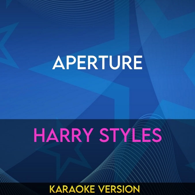 Aperture - Harry Styles