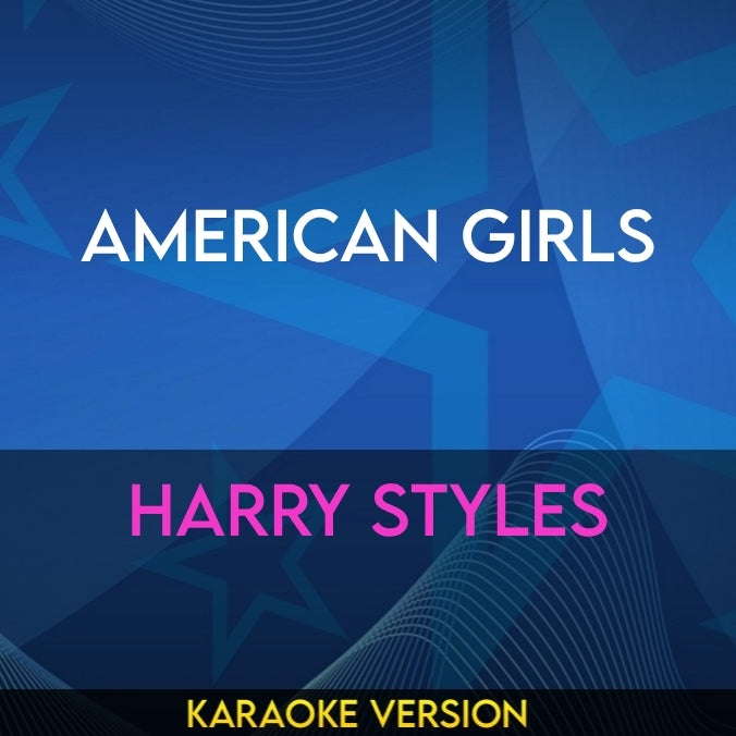 American Girls - Harry Styles