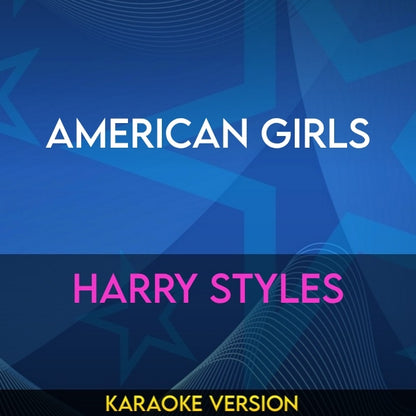 American Girls - Harry Styles