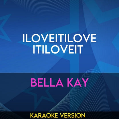 iloveitiloveitiloveit  - Bella Kay