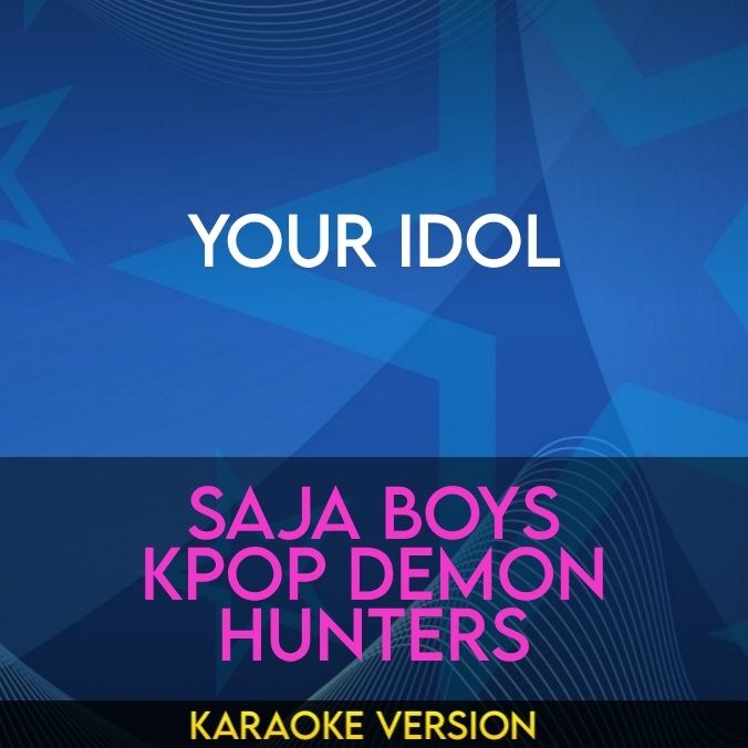 Your Idol - Saja Boys (KPop Demon Hunters)
