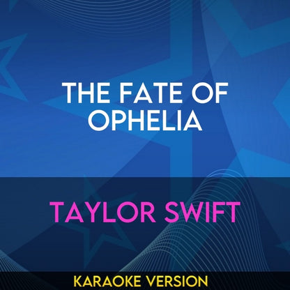 The Fate of Ophelia - Taylor Swift