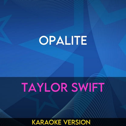 Opalite - Taylor Swift