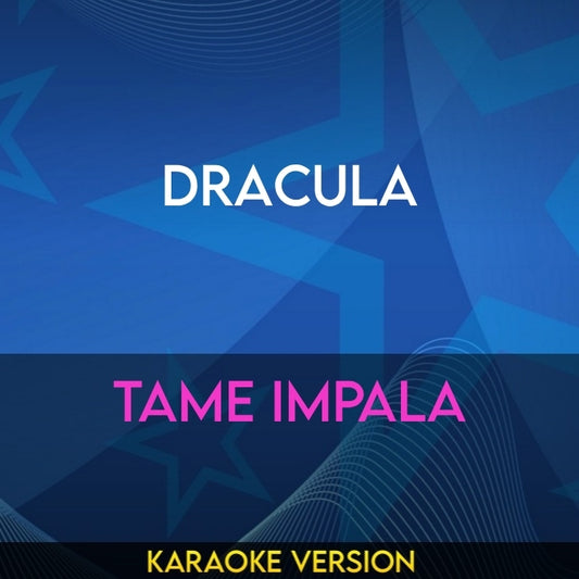 Dracula - Tame Impala