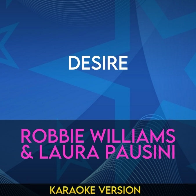 Desire - Robbie Williams & Laura Pausini