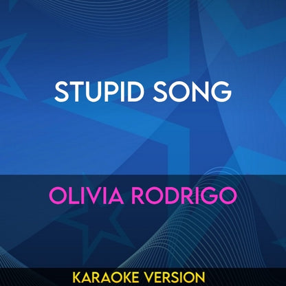Stupid Song - Olivia Rodrigo