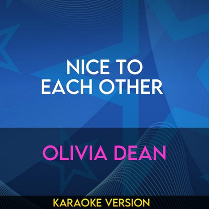Nice To Each Other - Olivia Dean