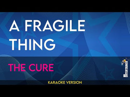 A Fragile Thing - The Cure