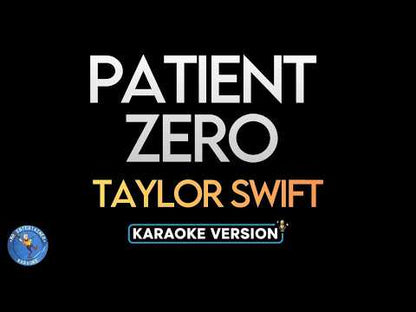 Patient Zero - Taylor Swift