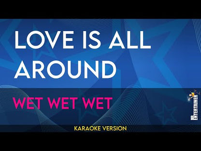 Love Is All Around - Wet Wet Wet