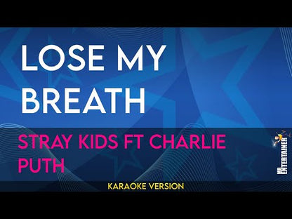 Lose My Breath - Stray Kids feat. Charlie Puth