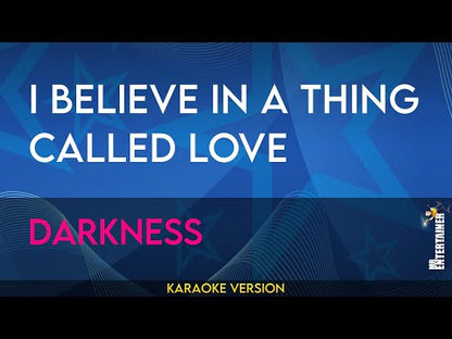 I Believe In A Thing Called Love - Darkness