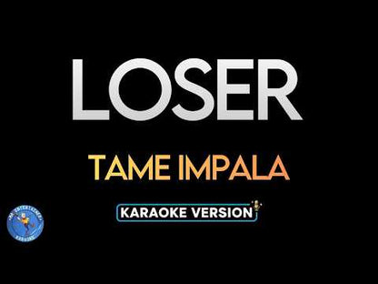 Loser - Tame Impala