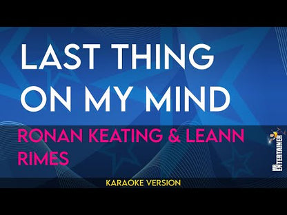 Last Thing On My Mind - Ronan Keating & Leann Rimes