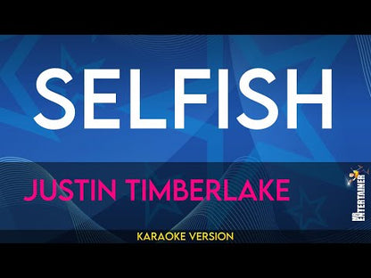 Selfish - Justin Timberlake