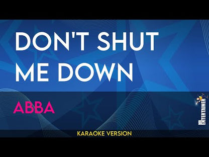 Don't Shut Me Down - Abba