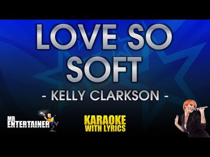 Love So Soft - Kelly Clarkson