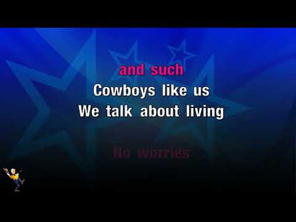 Cowboys Like us - George Strait