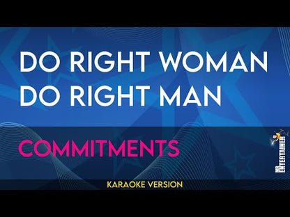 Do Right Woman Do Right Man - Commitments