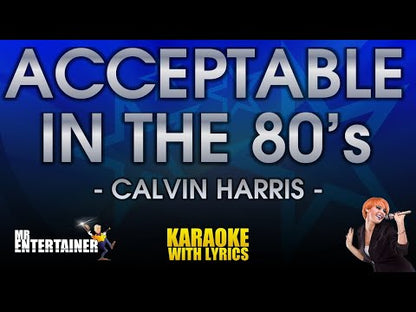 Acceptable In The 80's - Calvin Harris