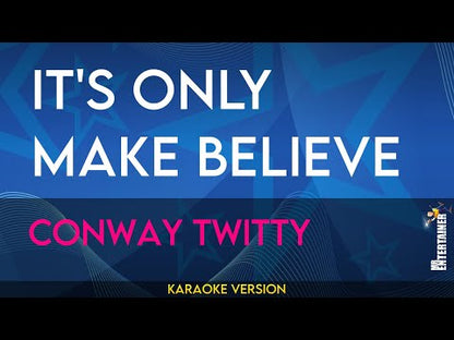 It's Only Make Believe - Conway Twitty