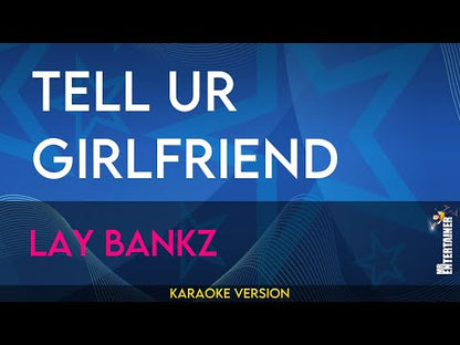 Tell Ur Girlfriend - Lay Bankz