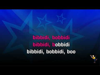 Bibbidi Bobbidi Boo  - Cinderella