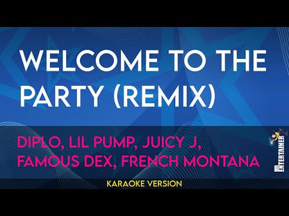 Welcome To The Party (Remix) - Diplo, Lil Pump, Juicy J, Famous Dex, French Montana