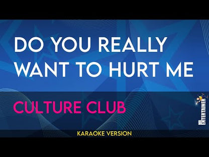 Do You Really Want To Hurt Me - Culture Club