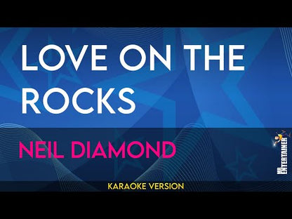 Love On The Rocks - Neil Diamond