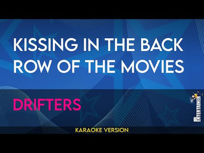 Kissing In The Back Row Of The Movies - Drifters