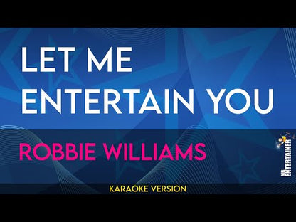 Let Me Entertain You - Robbie Williams